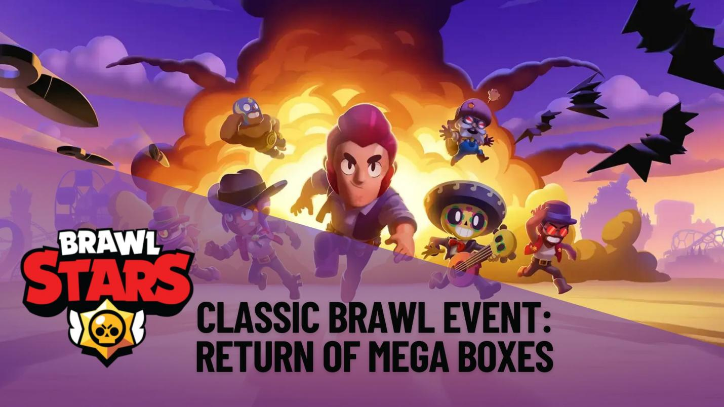 mega boxes brawl stars